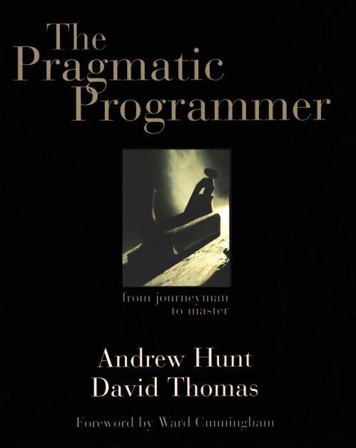 Pragmatic Programmer, The: From Journeyman to Master